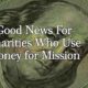 Jimmy LaRose Reports Good News For Charities Who Rely On Money For Mission