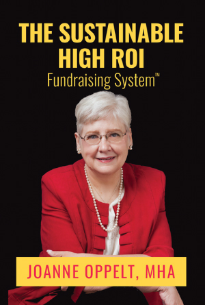 Joanne Oppelt's Sustainable High ROI Fundraising System